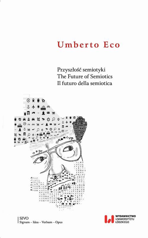 The cover of the book titled: Przyszłość semiotyki. The Future of Semiotics. Il futuro della semiotica