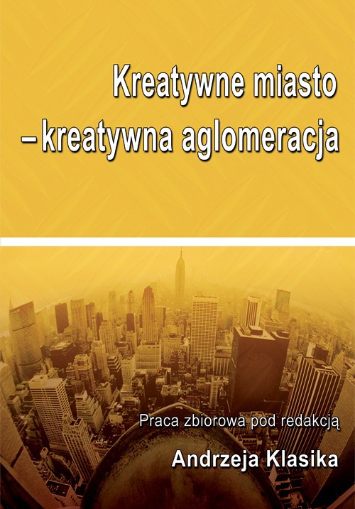 Обложка книги под заглавием:Kreatywne miasto - kreatywna aglomeracja
