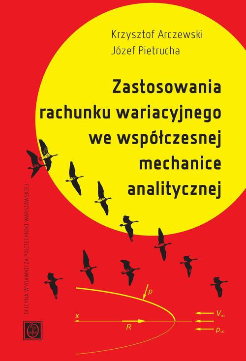 The cover of the book titled: Zastosowanie rachunku wariacyjnego we współczesnej mechanice analitycznej