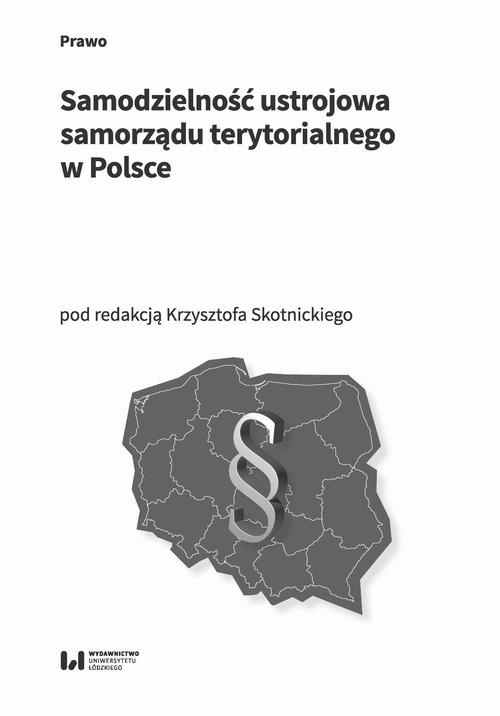 The cover of the book titled: Samodzielność ustrojowa samorządu terytorialnego w Polsce