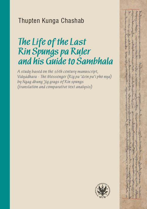 Okładka książki o tytule: The Life of the Last Rin Spungs pa Ruler and his Guide to Śambhala