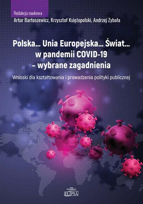 Okładka książki o tytule: Polska… Unia Europejska… Świat… w pandemii COVID-19 - wybrane zagadnienia