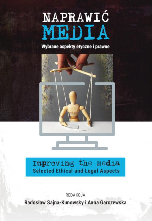 Okładka książki o tytule: Naprawić media. Wybrane aspekty etyczne i prawne