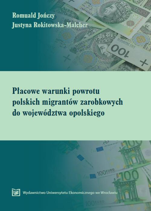 Okładka książki o tytule: Płacowe warunki powrotu polskich migrantów zarobkowych do województwa opolskiego