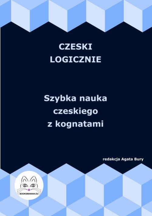 Okładka:Czeski logicznie. Szybka nauka czeskiego z kognatami 