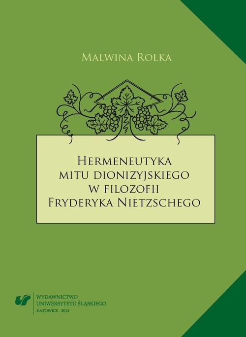 Okładka książki o tytule: Hermeneutyka mitu dionizyjskiego w filozofii Fryderyka Nietzschego