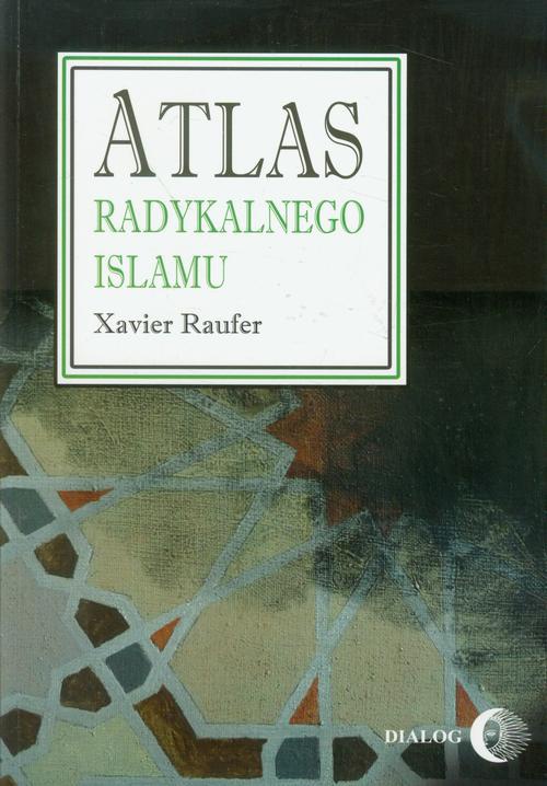 The cover of the book titled: Atlas radykalnego Islamu