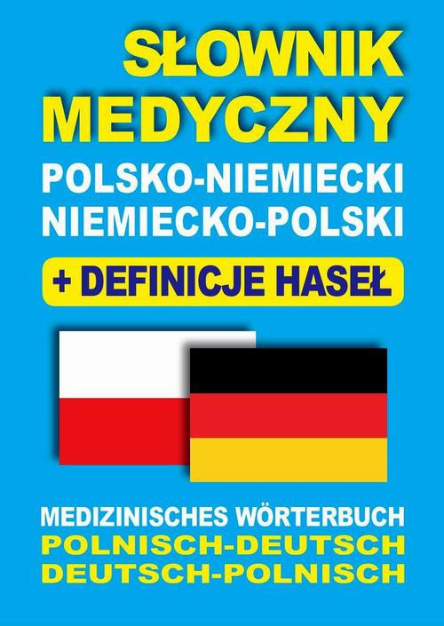 Обкладинка книги з назвою:Słownik medyczny polsko-niemiecki niemiecko-polski z definicjami haseł