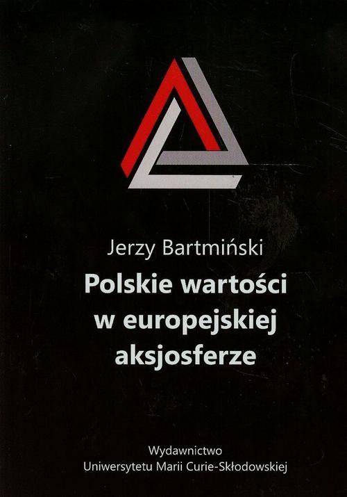 Okładka książki o tytule: Polskie wartości w europejskiej aksjosferze