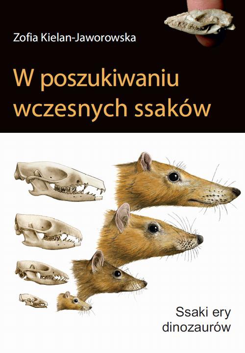 Обложка книги под заглавием:W poszukiwaniu wczesnych ssaków