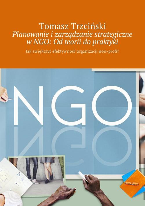 Okładka:Planowanie i zarządzanie strategiczne w NGO: Od teorii do praktyki 