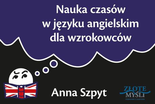 The cover of the book titled: Nauka czasów w języku angielskim dla wzrokowców