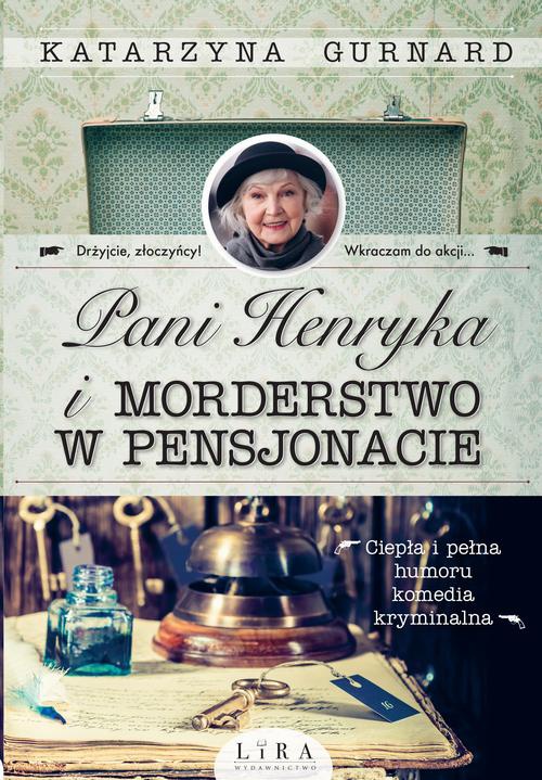 The cover of the book titled: Pani Henryka i morderstwo w pensjonacie