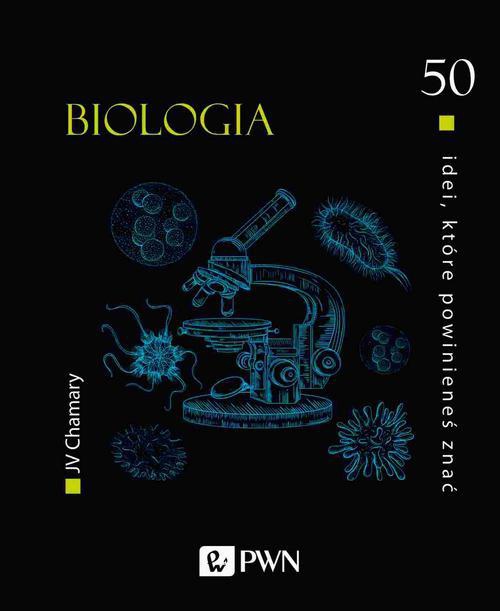The cover of the book titled: 50 idei które powinieneś znać. BIOLOGIA