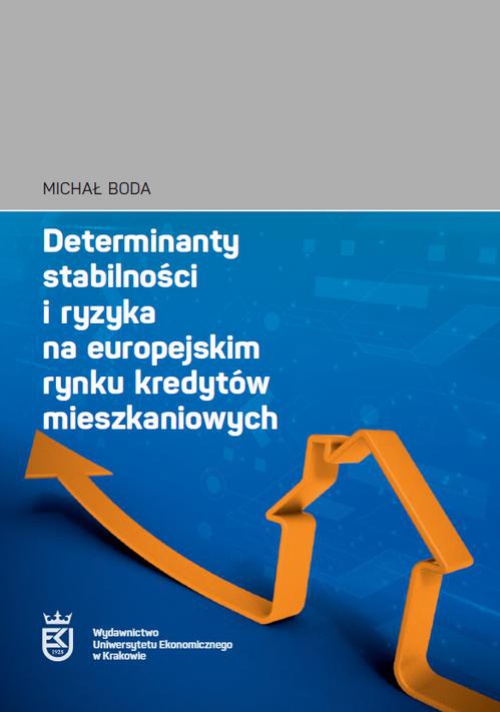 Okładka książki o tytule: Determinanty stabilności i ryzyka na europejskim rynku kredytów mieszkaniowych