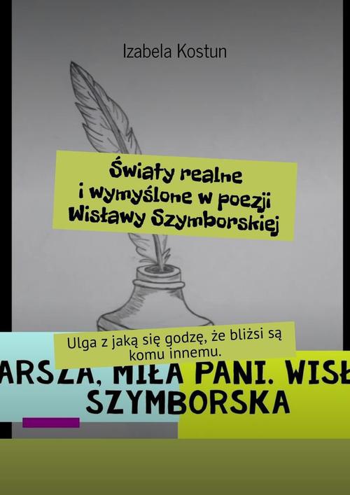 Okładka:Światy realne i wymyślone w poezji Wisławy Szymborskiej 