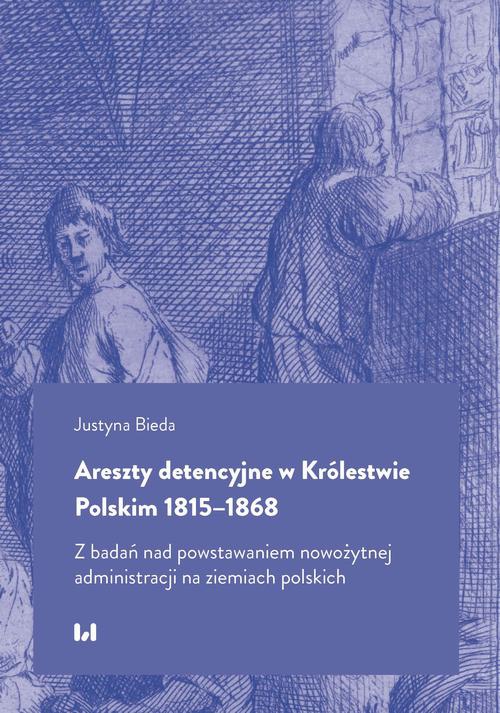 Обложка книги под заглавием:Areszty detencyjne w Królestwie Polskim 1815–1868