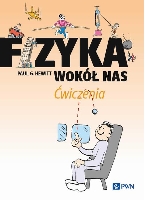 Обложка книги под заглавием:Fizyka wokół nas Ćwiczenia