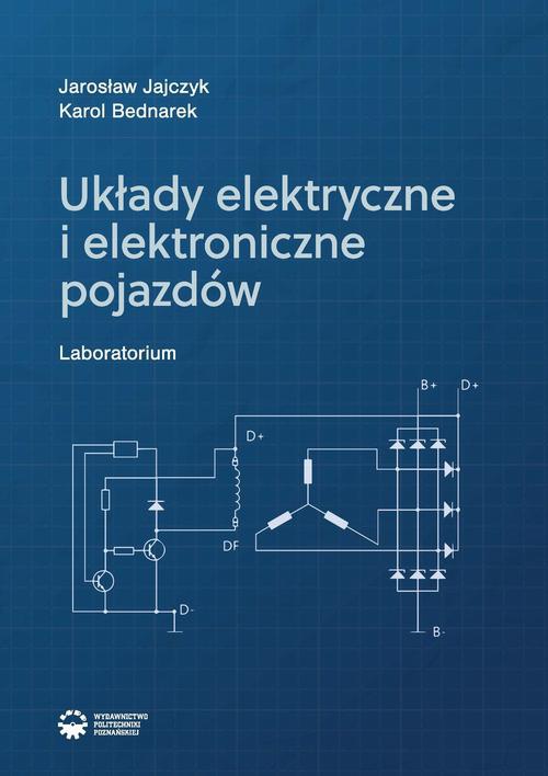 Okładka książki o tytule: Układy elektryczne i elektroniczne pojazdów. Laboratorium