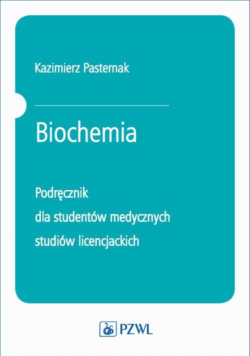 Okładka książki o tytule: Biochemia. Podręcznik dla studentów medycznych studiów licencjackich