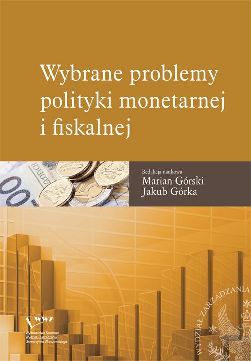 Okładka książki o tytule: Wybrane problemy polityki monetarnej i fiskalnej