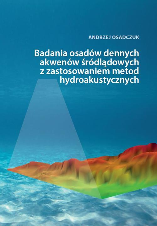 Обложка книги под заглавием:Badania osadów dennych akwenów śródlądowych z zastosowaniem metod hydroakustycznych