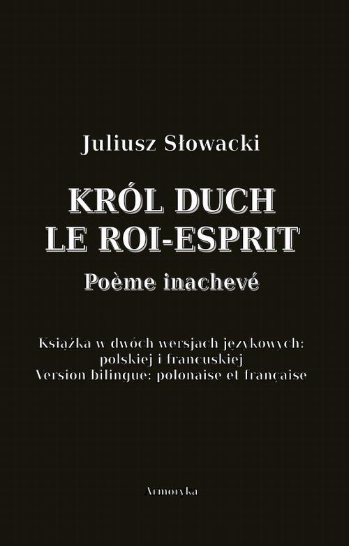 Okładka książki o tytule: Król Duch. Le Roi-Esprit. Poème inachevé