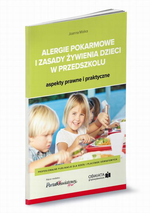 The cover of the book titled: Alergie pokarmowe i zasady żywienia dzieci w przedszkolu - aspekty prawne i praktyczne