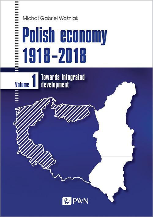 The cover of the book titled: Polish economy 1918-2018
