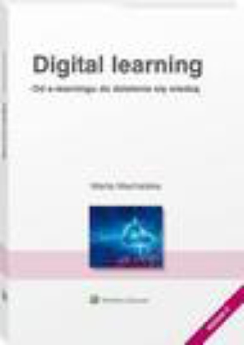 Okładka:Digital learning. Od e-learningu do dzielenia się wiedzą 