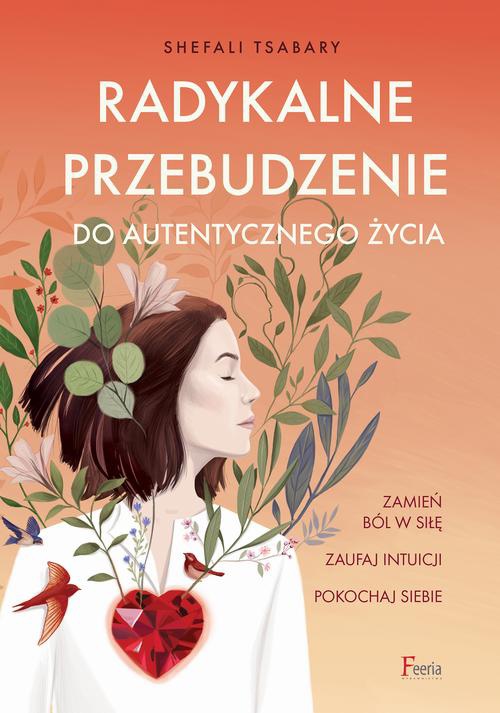 The cover of the book titled: Radykalne przebudzenie do autentycznego życia