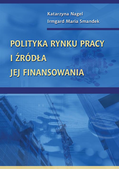 Обложка книги под заглавием:Polityka rynku pracy i źródła jej finansowania