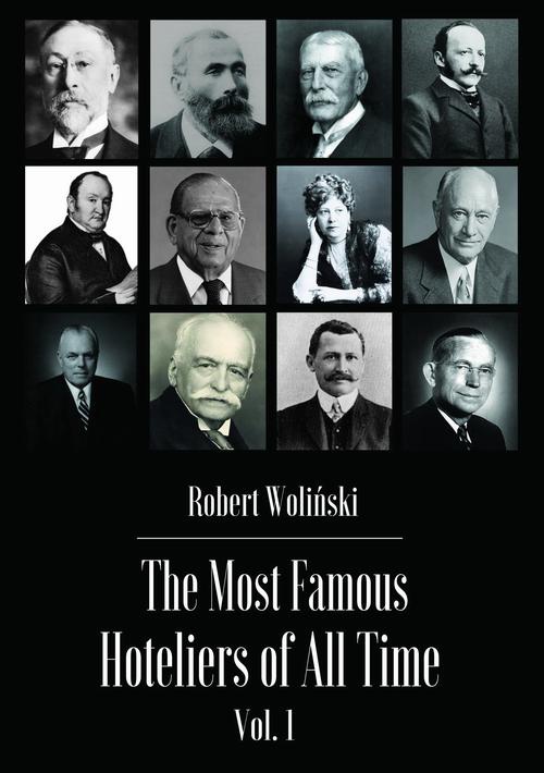 Okładka książki o tytule: The Most Famous Hoteliers of All Time Vol. 1