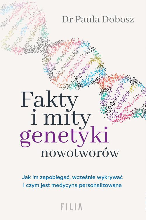 Обложка книги под заглавием:Fakty i mity genetyki nowotworów