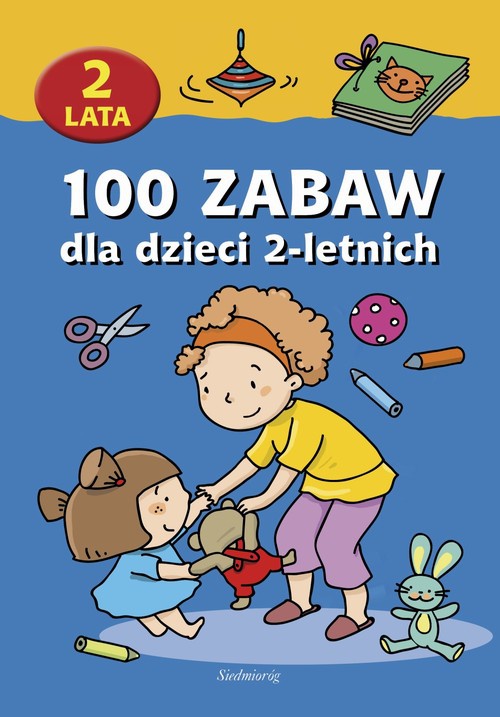 Обкладинка книги з назвою:100 zabaw dla dzieci 2-letnich