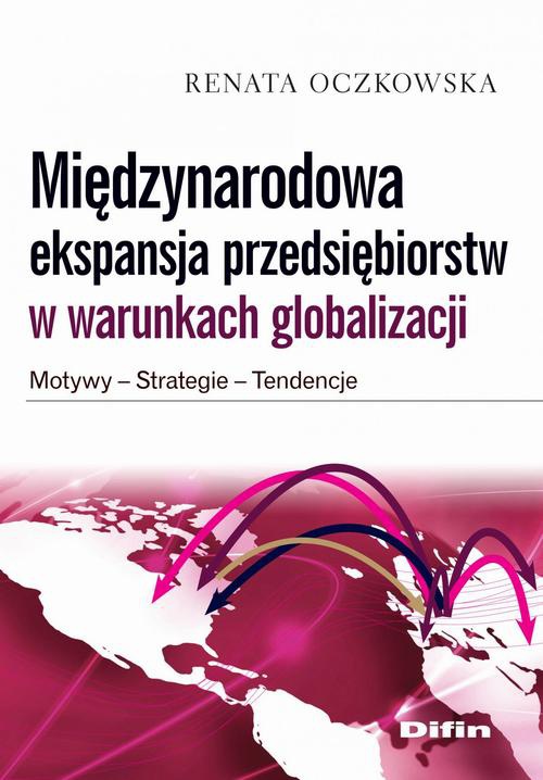 Обложка книги под заглавием:Międzynarodowa ekspansja przedsiębiorstw w warunkach globalizacji. Motywy, strategie, tendencje