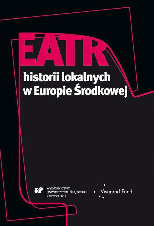 Okładka książki o tytule: Teatr historii lokalnych w Europie Środkowej