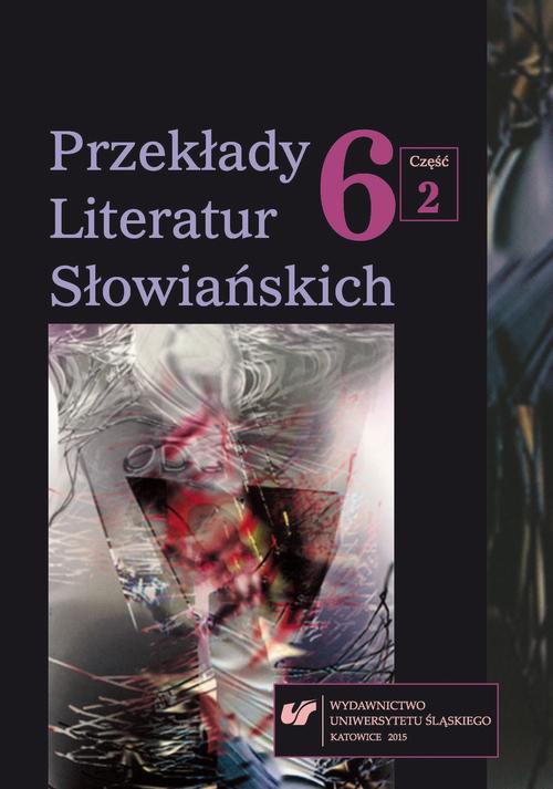 Okładka książki o tytule: Przekłady Literatur Słowiańskich. T. 6. Cz. 2: Bibliografia przekładów literatur słowiańskich (2014)
