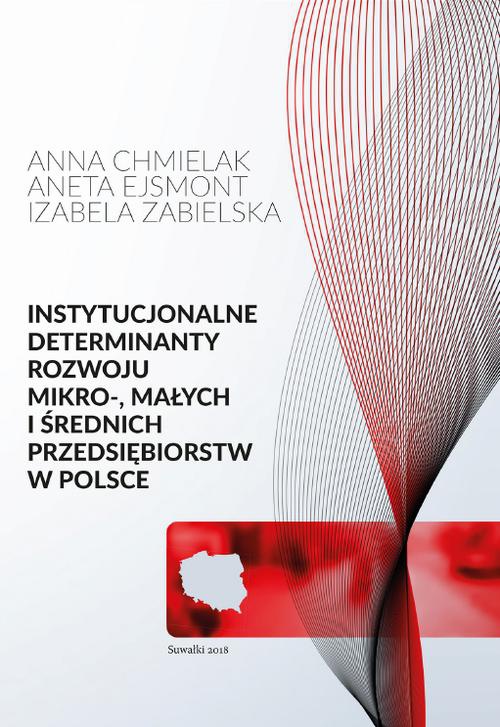 Okładka książki o tytule: Instytucjonalne determinanty rozwoju mikro-, małych i średnich przedsiębiorstw w Polsce