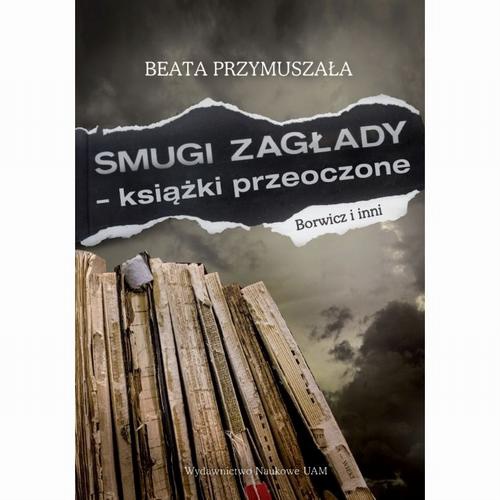 Обкладинка книги з назвою:Smugi zagłady – książki przeoczone. Borwiczi inni