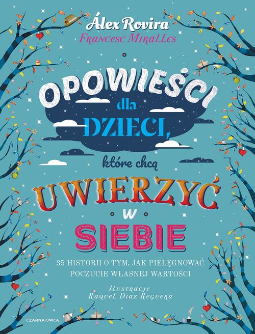 The cover of the book titled: Opowieści dla dzieci, które chcą uwierzyć w siebie.