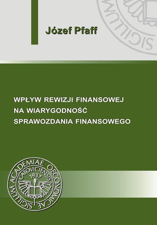 The cover of the book titled: Wpływ rewizji finansowej na wiarygodność sprawozdania finansowego