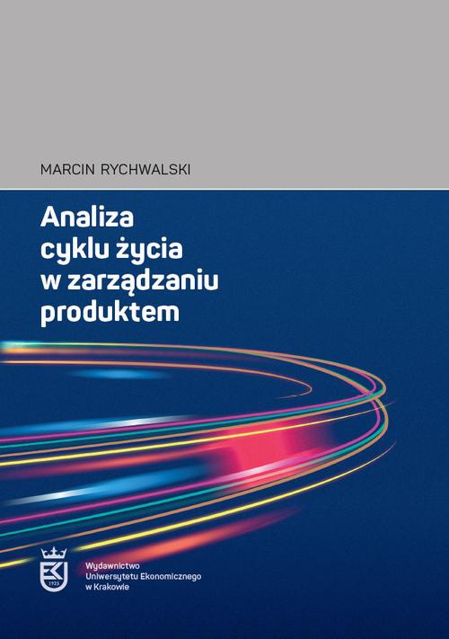 The cover of the book titled: Analiza cyklu życia w zarządzaniu produktem