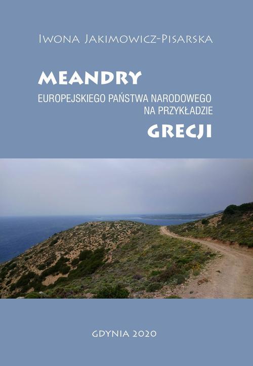 Okładka książki o tytule: Meandry europejskiego państwa narodowego na przykładzie Grecji
