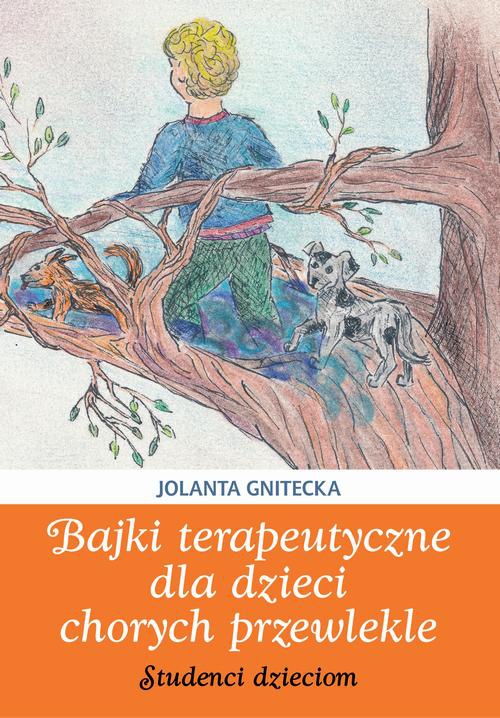 The cover of the book titled: Bajki terapeutyczne dla dzieci chorych przewlekle