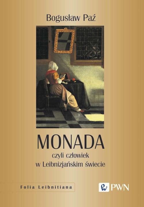 The cover of the book titled: Monada, czyli człowiek w Leibnizjańskim świecie