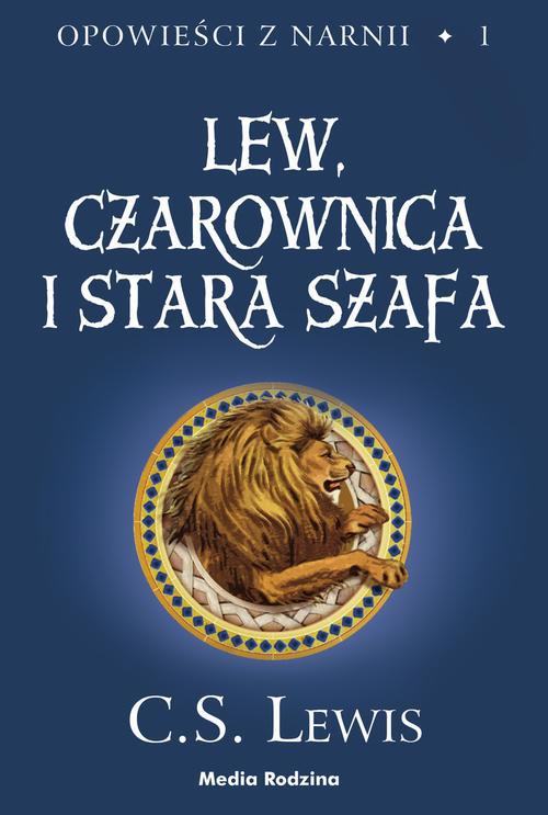 The cover of the book titled: Lew, Czarownica i Stara Szafa