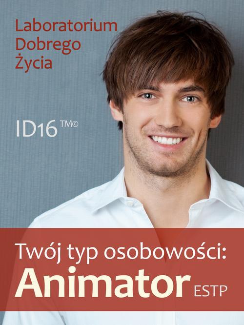 The cover of the book titled: Twój typ osobowości: Animator (ESTP)