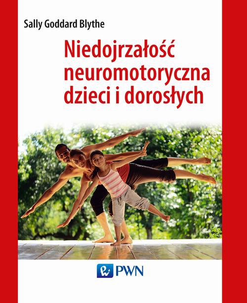 Обложка книги под заглавием:Niedojrzałość neuromotoryczna dzieci i dorosłych