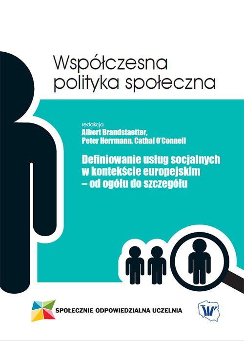 Okładka książki o tytule: Definiowanie usług socjalnych w kontekście europejskim – od ogółu do szczegółu